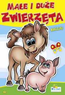 B5 MAŁE I DUŻE ZWIERZĘTA - MAŁE I DUŻE ZIWERZĘTA